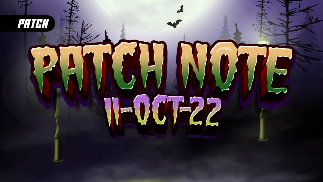 Patch Update 11 Oct 2022
