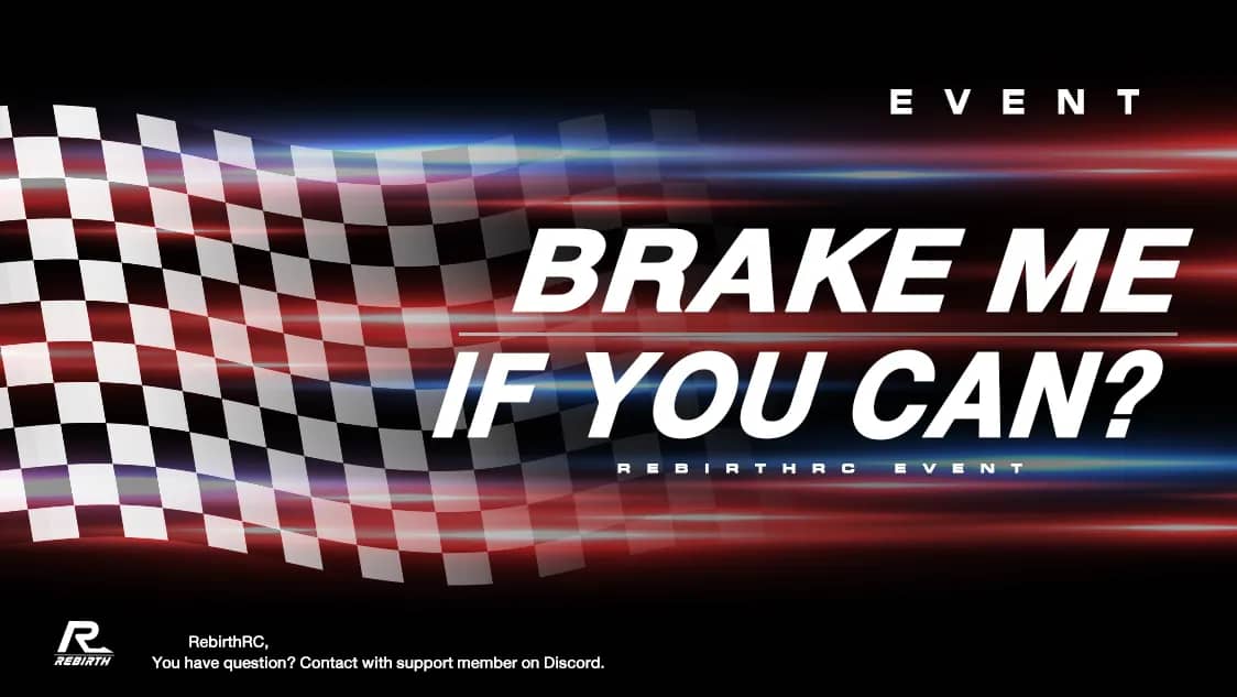 BRAKE ME IF YOU CAN