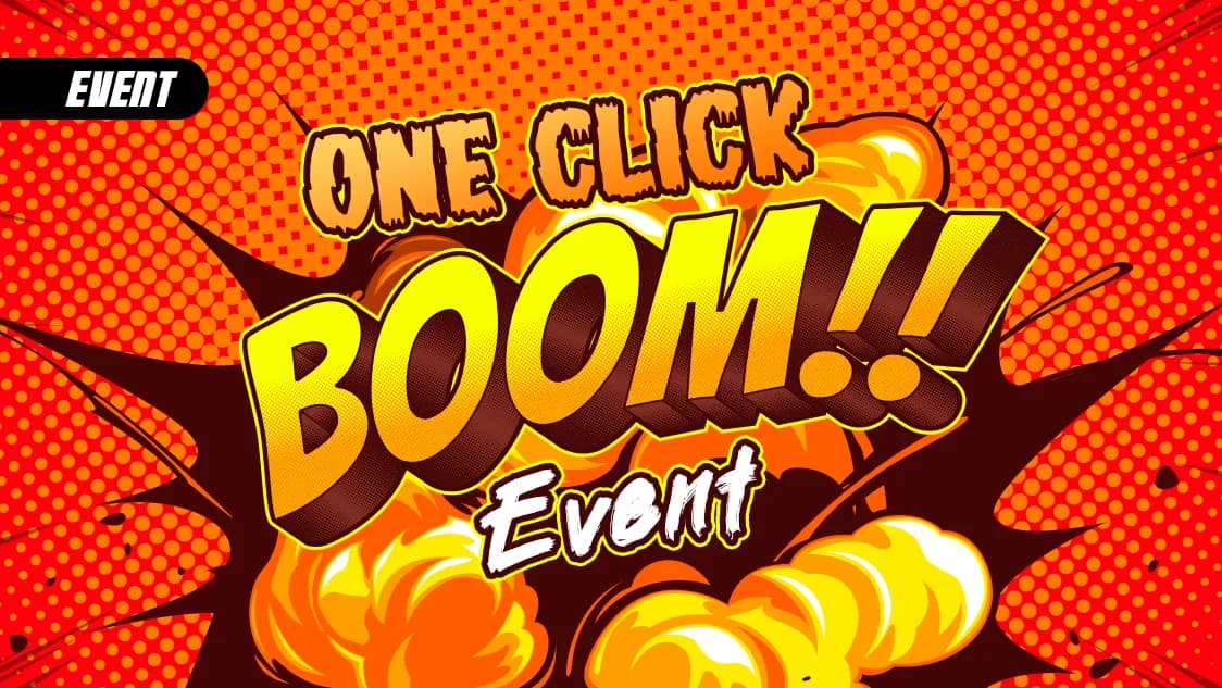 One Click Boom Event 