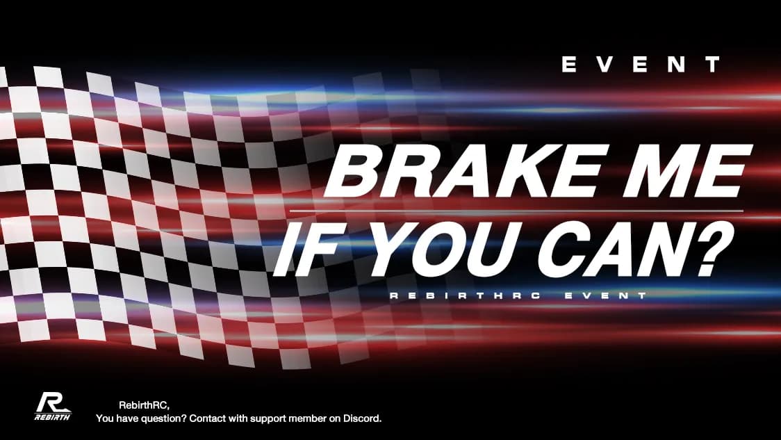 BRAKE ME IF YOU CAN